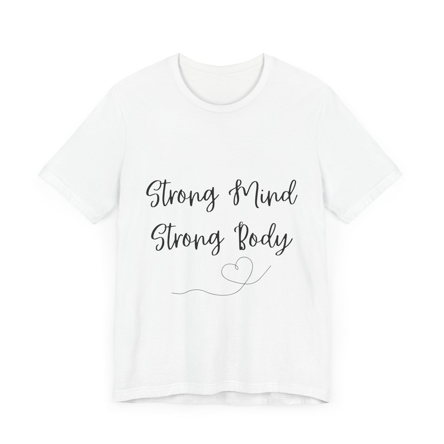 Motivational Unisex Tee - "Strong Mind Strong Body"