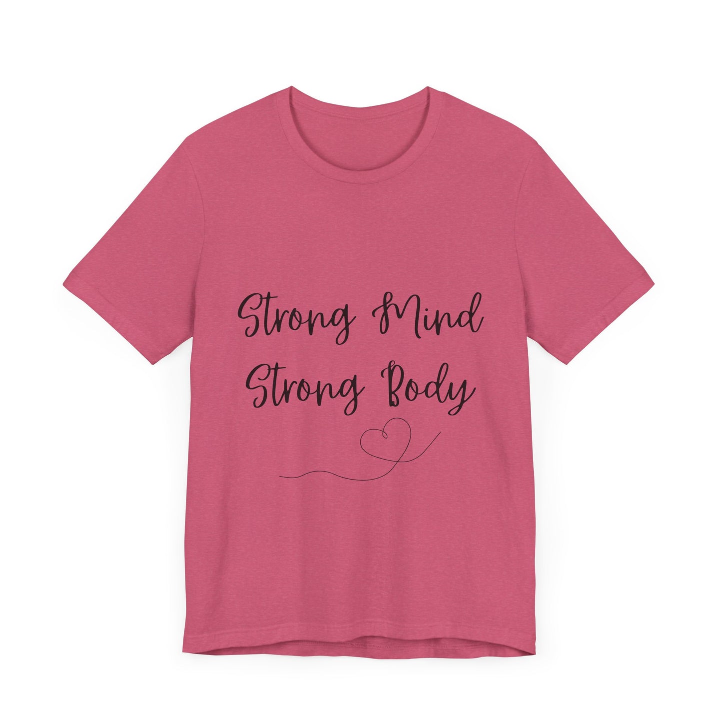 Motivational Unisex Tee - "Strong Mind Strong Body"