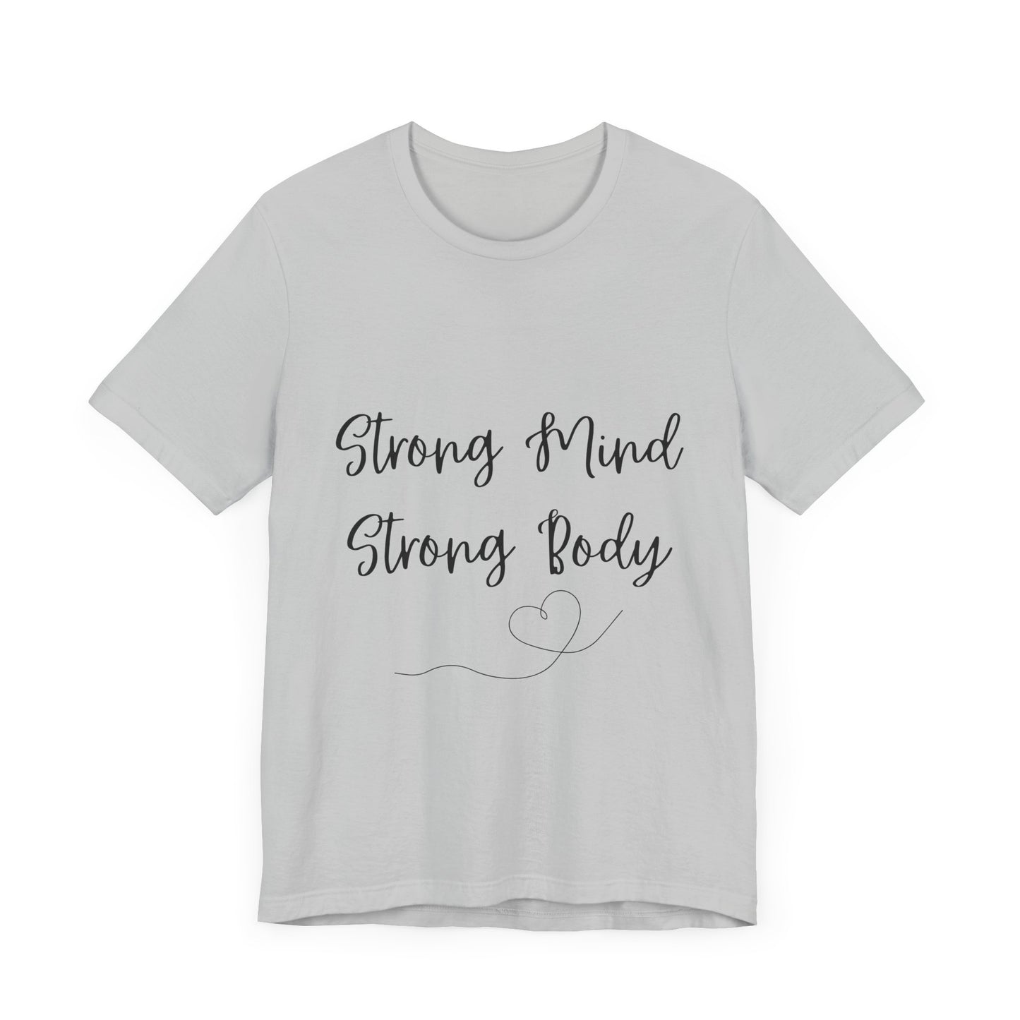 Motivational Unisex Tee - "Strong Mind Strong Body"