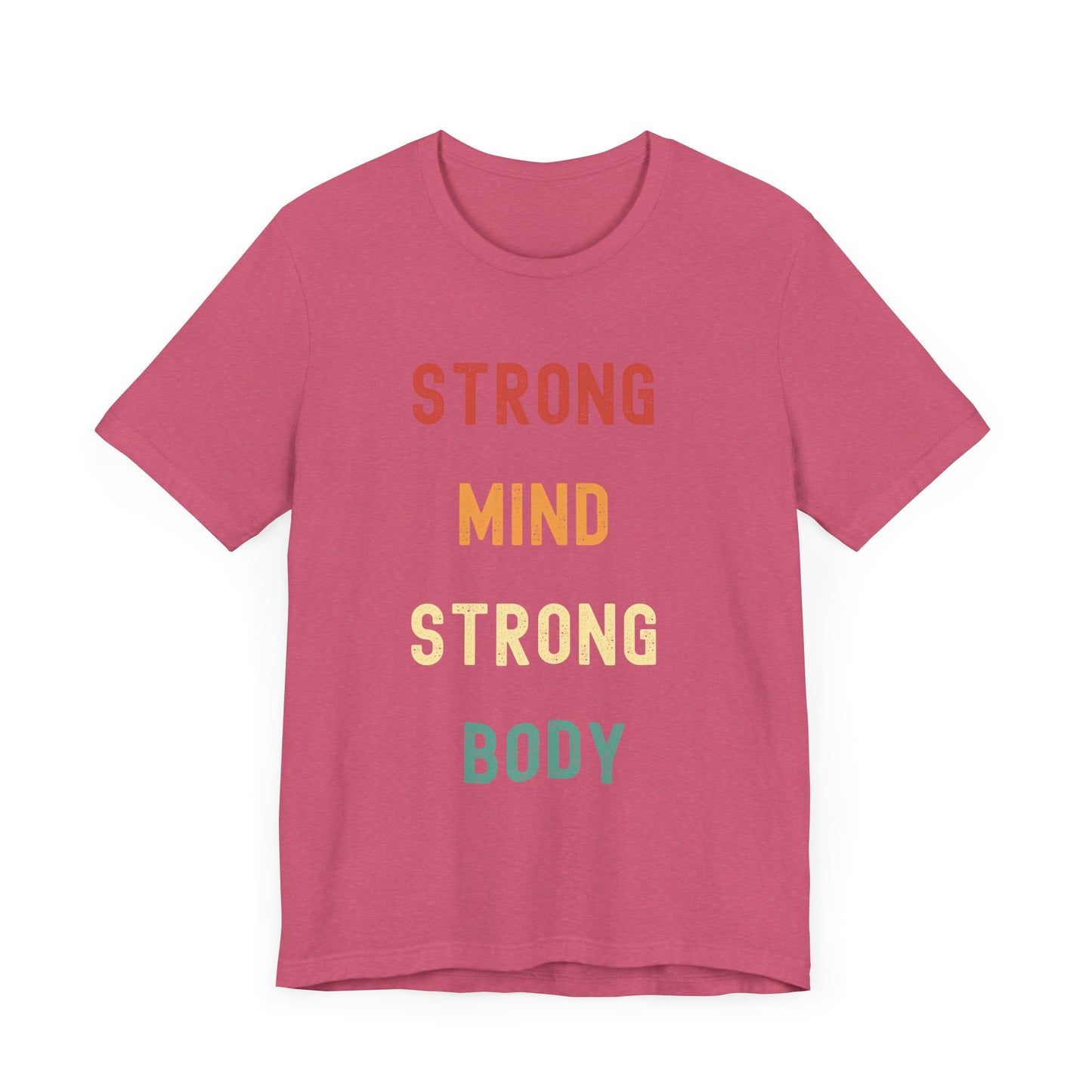 Strong Mind Strong Body Unisex Tee