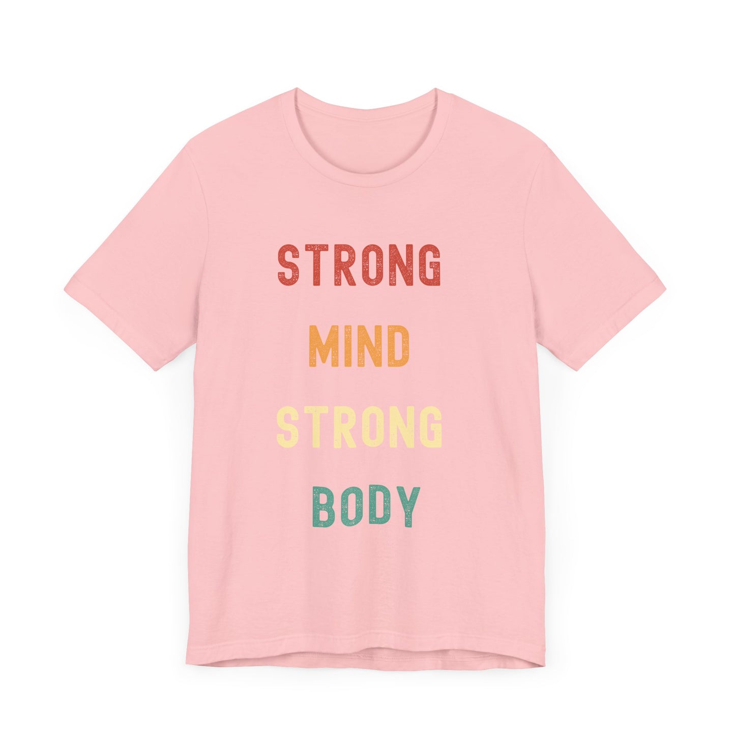 Strong Mind Strong Body Unisex Tee