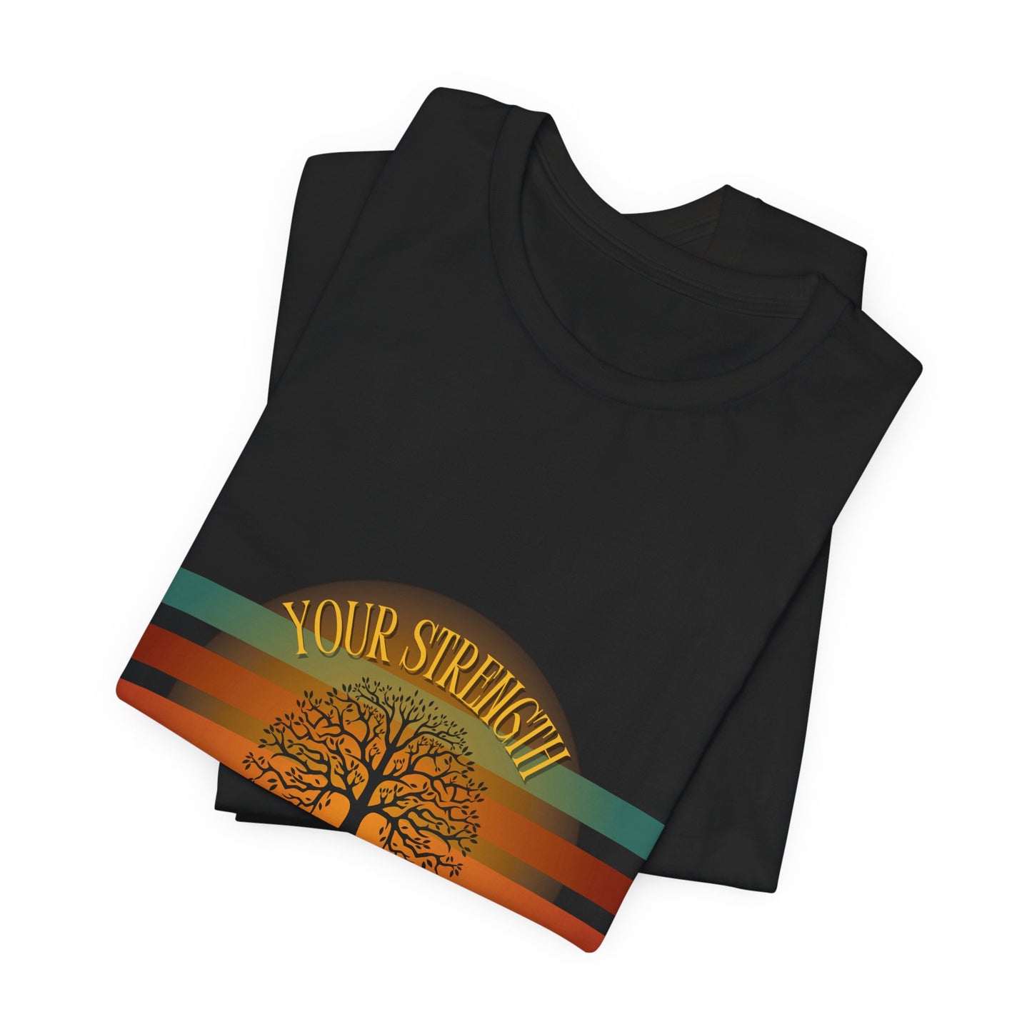 Short Sleeve Tee - Your Strength grows from within